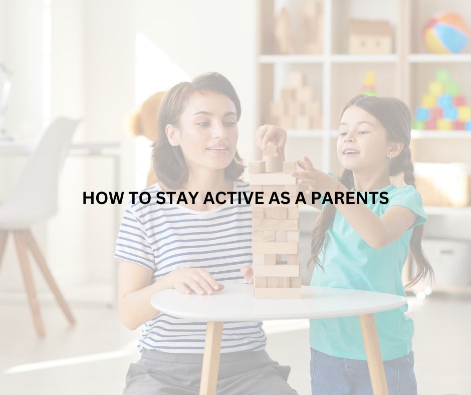 How to Stay Active as a Parent