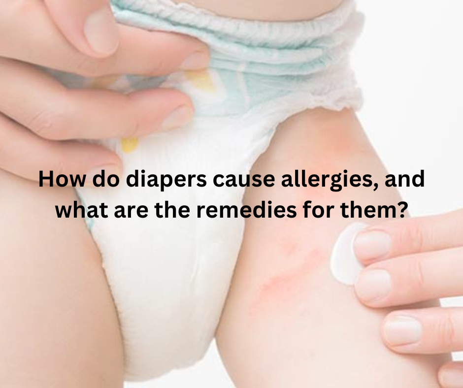 How do diapers cause allergies, and what are the remedies for them?