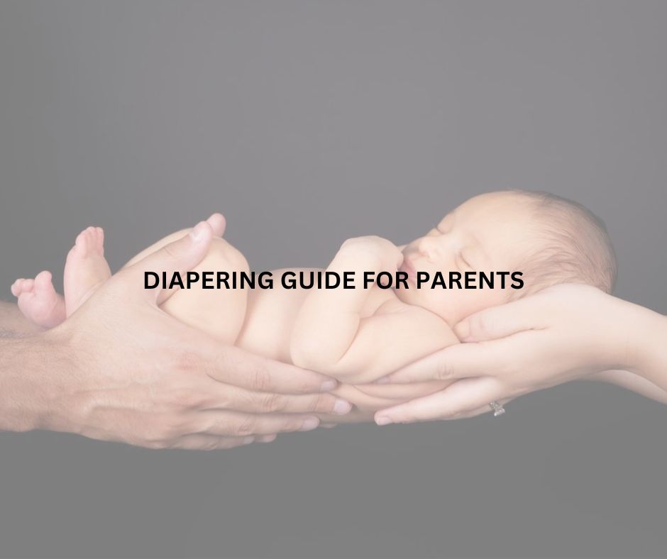 The Ultimate Diapering Guide for New Parents